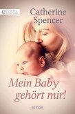 Mein Baby gehört mir! (eBook, ePUB)