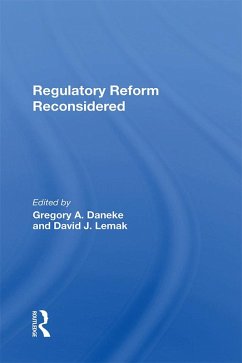 Regulatory Reform Reconsidered (eBook, ePUB) - Daneke, Gregory A; Lemak, David J; Kennedy, Charles L; Barkdoll, Gerald