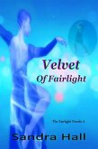Velvet Of Fairlight (The Fairlight Novels, #4) (eBook, ePUB)