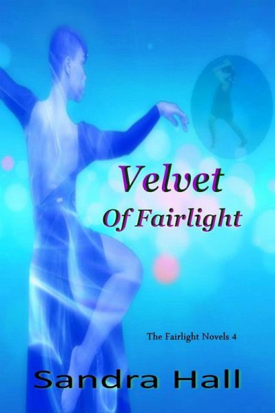Velvet Of Fairlight (The Fairlight Novels, #4) (eBook, ePUB)