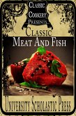 Classic Cookery Cookbooks: Classic Meat And Fish (eBook, ePUB)