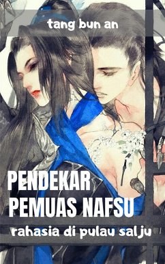 Cover Pendekar Pemuas Nafsu: Rahasia di Pulau Salju (eBook, ePUB)