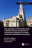 The Restoration of Ghirlandina Tower in Modena and the Assessment of Soil-Structure Interaction by Means of Dynamic Identification Techniques (eBook, PDF)