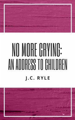 Cover No More Crying: An Address to Children (eBook, ePUB)