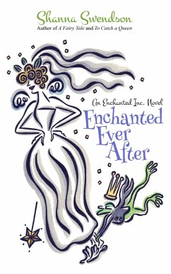 Enchanted Ever After (Enchanted, Inc., #9) (eBook, ePUB) - Swendson, Shanna