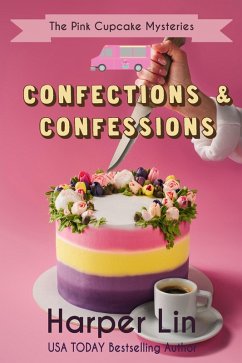 Confections and Confessions (A Pink Cupcake Mystery, #9) (eBook, ePUB) - Lin, Harper