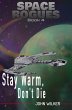 Stay Warm, Don't Die (Space Rogues, #4)... - Bild 1