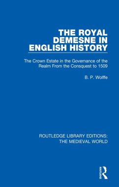 The Royal Demesne in English History (eBook, ePUB) - Wolffe, B. P.