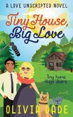 Tiny House, Big Love (Love Unscripted, #2) (eBook, ePUB)