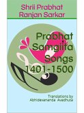 Prabhat Samgiita - Songs 1401-1500: Translations by Abhidevananda Avadhuta (eBook, ePUB)