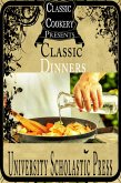 Classic Cookery Cookbooks: Classic Dinners (eBook, ePUB)