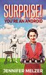 Surprise! You're An Android (eBook,... - Bild 1