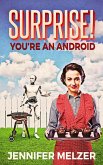 Surprise! You're An Android (eBook, ePUB)