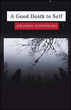 A Good Death To Self (eBook, ePUB) - Goudsward, Solomon
