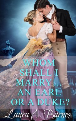 Whom Shall I Marry... An Earl or A Duke? (Tricking the Scoundrels, #2) (eBook, ePUB) - Barnes, Laura A.