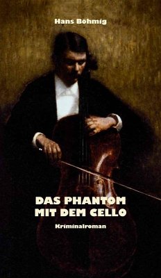 Das Phantom mit dem Cello (eBook, ePUB) - Böhmig, Hans