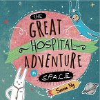 The Great Hospital Adventure in Space (eBook, ePUB)