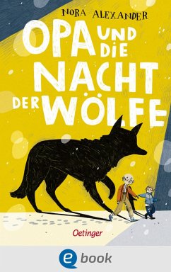 Opa und die Nacht der Wölfe (eBook, ePUB) - Alexander, Nora