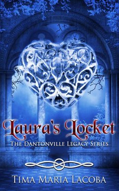 Laura's Locket (Prequel to the Dantonville Legacy Series, #0) (eBook, ePUB) - Lacoba, Tima Maria