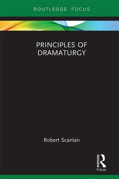 Principles of Dramaturgy (eBook, PDF) - Scanlan, Robert