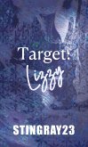 Target Lizzy (No Love Left Behind, #1) (eBook, ePUB) Target Lizzy (No Love Left Behind, #1) (eBook, ePUB)