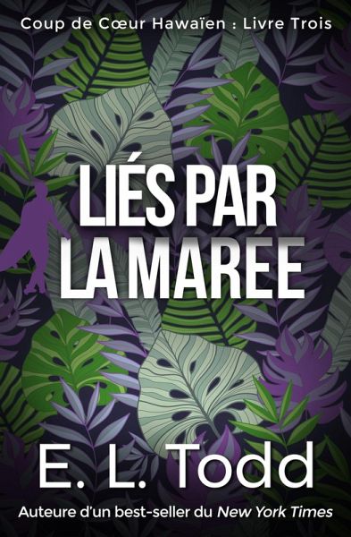 Liés par la Marée (Coup de Coeur Hawaïen, #3) (eBook, ePUB)