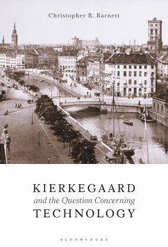 Kierkegaard and the Question Concerning Technology (eBook, PDF) - Barnett, Christopher B.