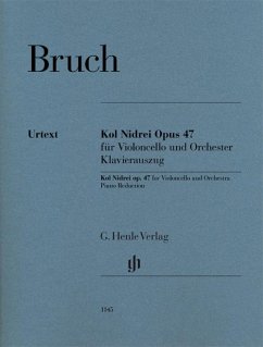 Kol Nidrei op. 47 for Violoncello and Orchestra - Bruch, Max - Kol Nidrei op. 47 für Violoncello und Orchester