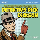 Die haarsträubenden Abenteuer des Detektivs Dick Dickson (MP3-Download)