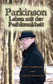 Parkinson Leben mit der Pechkrankheit Parkinson Leben mit der Pechkrankheit