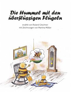 Die Hummel mit den überflüssigen Flügeln - Gitschner, Roland