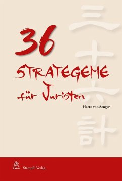 36 Strategeme für Juristen - Senger, Harro Von