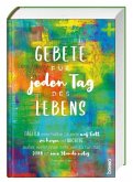 Gebete für jeden Tag des Lebens Gebete für jeden Tag des Lebens