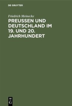 Preußen und Deutschland im 19. und 20. Jahrhundert - Meinecke, Friedrich