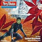 Eyshus Geschenk / Perry Rhodan-Zyklus "Mythos" Bd.3021 (MP3-Download)