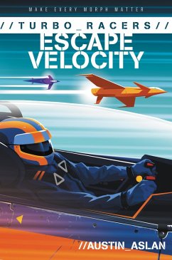 TURBO Racers: Escape Velocity (eBook, ePUB) - Aslan, Austin