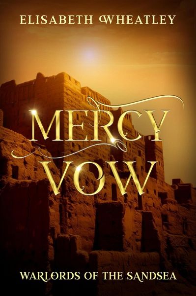 Mercy Vow (Warlords of the Sandsea, #9) (eBook, ePUB) Mercy Vow (Warlords of the Sandsea, #9) (eBook, ePUB)
