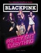 BLACKPINK: Pretty Isn't Everything (The... - Bild 1