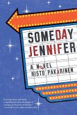 Someday Jennifer (eBook, ePUB) Someday Jennifer (eBook, ePUB)