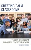 Creating Calm Classrooms (eBook, ePUB)