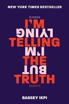 I'm Telling the Truth, but I'm Lying (eBook, ePUB) - Ikpi, Bassey