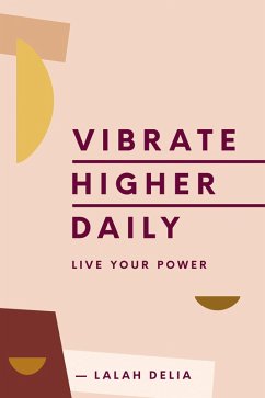 Vibrate Higher Daily (eBook, ePUB) - Delia, Lalah