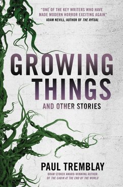 Growing Things and Other Stories (eBook, ePUB) - Tremblay, Paul