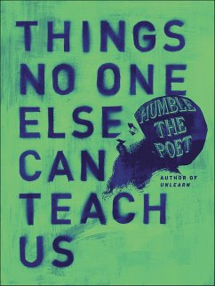 Things No One Else Can Teach Us (eBook, ePUB) - Humble The Poet