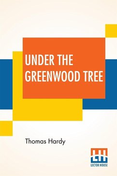 Under The Greenwood Tree - Hardy, Thomas