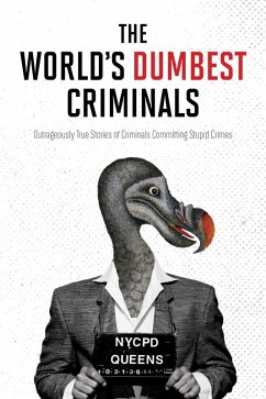 The World's Dumbest Criminals (eBook, ePUB) - Harpercollins Publishers Ltd