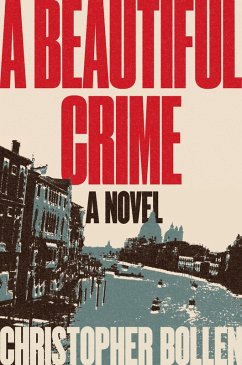 A Beautiful Crime (eBook, ePUB) - Bollen, Christopher