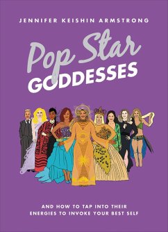 Pop Star Goddesses (eBook, ePUB) - Armstrong, Jennifer Keishin