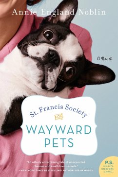 St. Francis Society for Wayward Pets (eBook, ePUB) - Noblin, Annie England