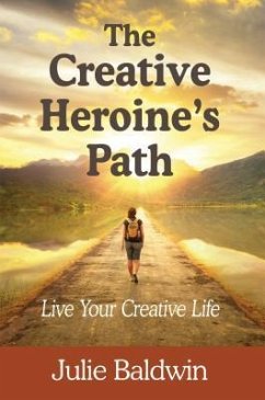 The Creative Heroine's Path (eBook, ePUB) - Baldwin, Julie A